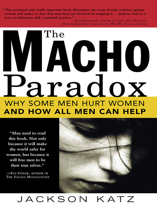 Title details for The Macho Paradox by Jackson Katz - Wait list